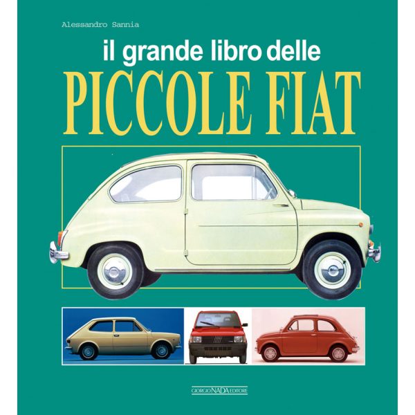 IL GRANDE LIBRO DELLE PICCOLE FIAT